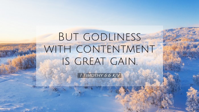 Picture 07 - 1 Timothy 6:6 KJV Desktop Wallpaper - But godliness with contentment is great - Desktop Bible Verse Wallpaper