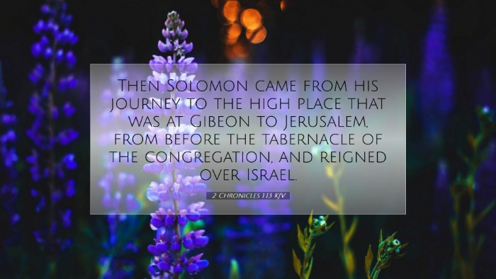 Picture 07 - 2 Chronicles 1:13 KJV Desktop Wallpaper - Then Solomon came from his journey to the high - Desktop Bible Verse Wallpaper