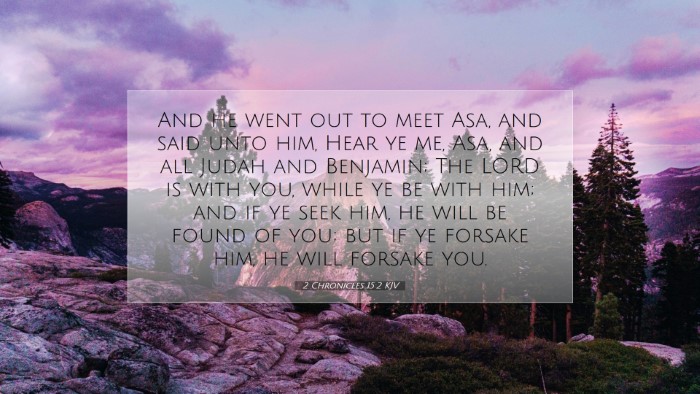 Picture 07 - 2 Chronicles 15:2 KJV Desktop Wallpaper - And he went out to meet Asa, and said unto him, - Desktop Bible Verse Wallpaper