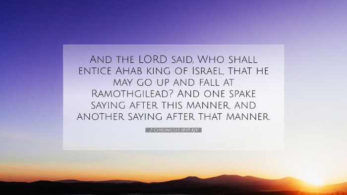 Picture 07 - 2 Chronicles 18:19 KJV Desktop Wallpaper - And the LORD said, Who shall entice Ahab king of - Desktop Bible Verse Wallpaper