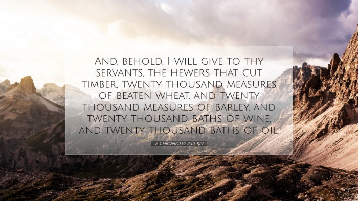 Picture 07 - 2 Chronicles 2:10 KJV Desktop Wallpaper - And, behold, I will give to thy servants, the - Desktop Bible Verse Wallpaper