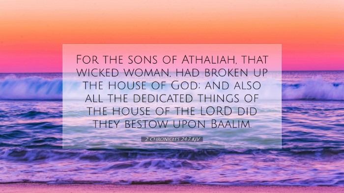 Picture 07 - 2 Chronicles 24:7 KJV Desktop Wallpaper - For the sons of Athaliah, that wicked woman, had - Desktop Bible Verse Wallpaper
