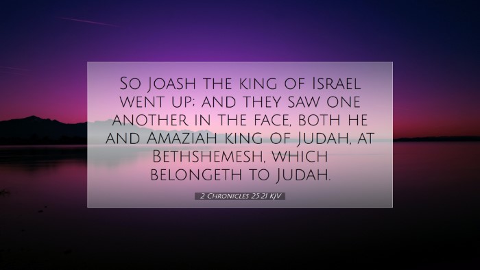 Picture 07 - 2 Chronicles 25:21 KJV Desktop Wallpaper - So Joash the king of Israel went up; and they saw - Desktop Bible Verse Wallpaper