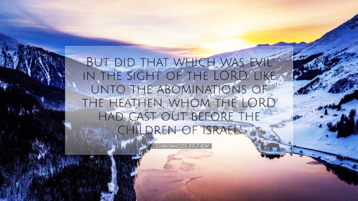 Picture 07 - 2 Chronicles 33:2 KJV Desktop Wallpaper - But did that which was evil in the sight of the - Desktop Bible Verse Wallpaper