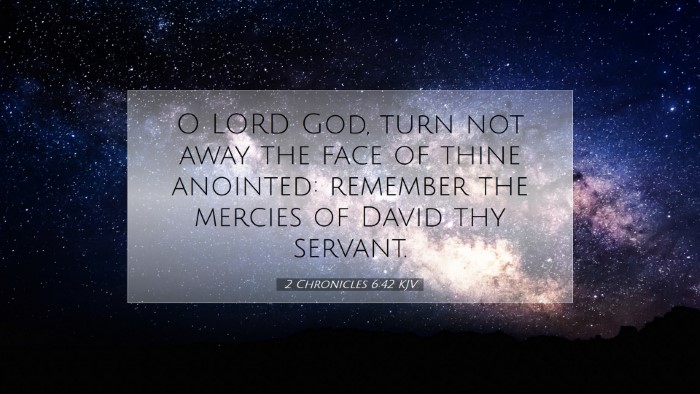 Picture 07 - 2 Chronicles 6:42 KJV Desktop Wallpaper - O LORD God, turn not away the face of thine - Desktop Bible Verse Wallpaper