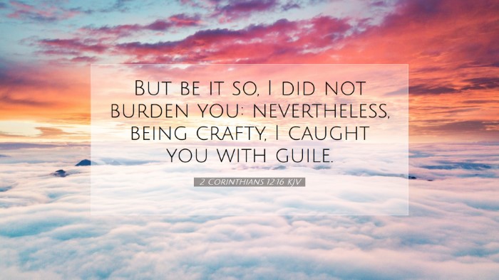 Picture 07 - 2 Corinthians 12:16 KJV Desktop Wallpaper - But be it so, I did not burden you: nevertheless, - Desktop Bible Verse Wallpaper