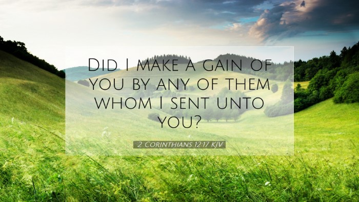 Picture 07 - 2 Corinthians 12:17 KJV Desktop Wallpaper - Did I make a gain of you by any of them whom I - Desktop Bible Verse Wallpaper