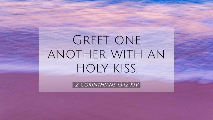 Picture 07 - 2 Corinthians 13:12 KJV Desktop Wallpaper - Greet one another with an holy - Desktop Bible Verse Wallpaper