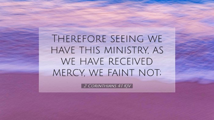 Picture 07 - 2 Corinthians 4:1 KJV Desktop Wallpaper - Therefore seeing we have this ministry, as we - Desktop Bible Verse Wallpaper