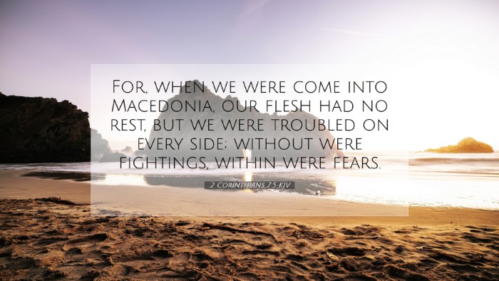 Picture 07 - 2 Corinthians 7:5 KJV Desktop Wallpaper - For, when we were come into Macedonia, our flesh - Desktop Bible Verse Wallpaper