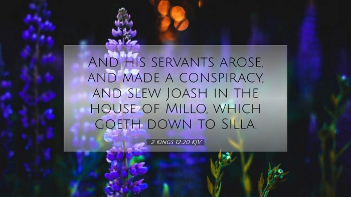 Picture 07 - 2 Kings 12:20 KJV Desktop Wallpaper - And his servants arose, and made a conspiracy, - Desktop Bible Verse Wallpaper