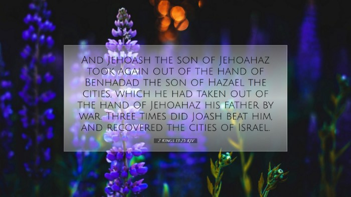 Picture 07 - 2 Kings 13:25 KJV Desktop Wallpaper - And Jehoash the son of Jehoahaz took again out of - Desktop Bible Verse Wallpaper