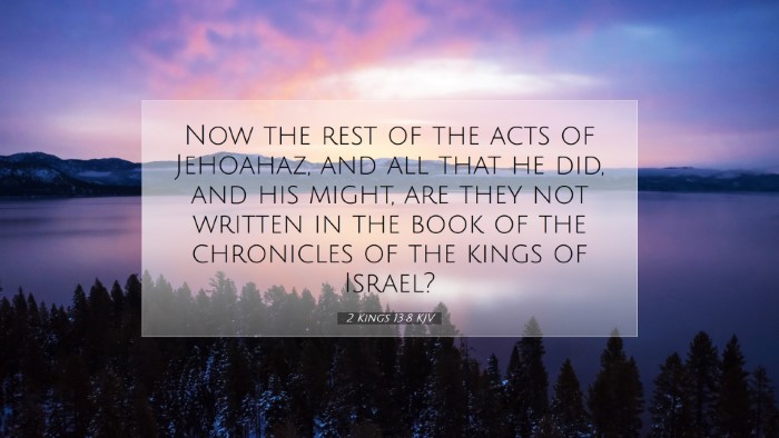 Picture 07 - 2 Kings 13:8 KJV Desktop Wallpaper - Now the rest of the acts of Jehoahaz, and all - Desktop Bible Verse Wallpaper