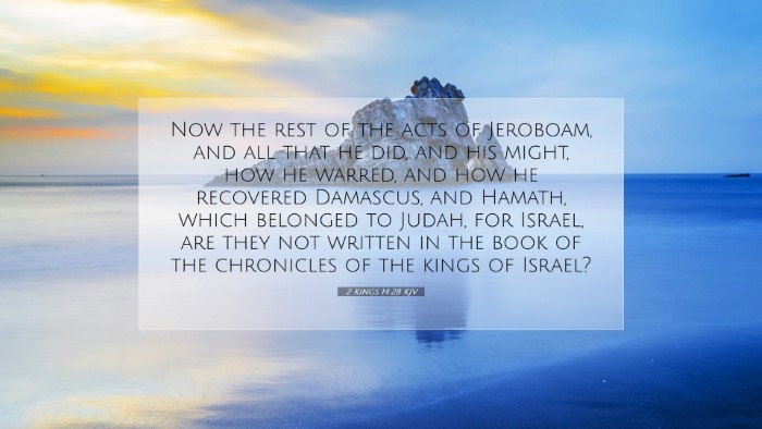 Picture 07 - 2 Kings 14:28 KJV Desktop Wallpaper - Now the rest of the acts of Jeroboam, and all - Desktop Bible Verse Wallpaper