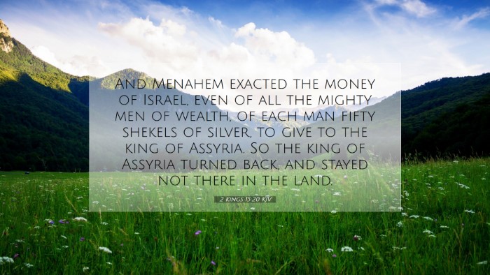 Picture 07 - 2 Kings 15:20 KJV Desktop Wallpaper - And Menahem exacted the money of Israel, even of - Desktop Bible Verse Wallpaper