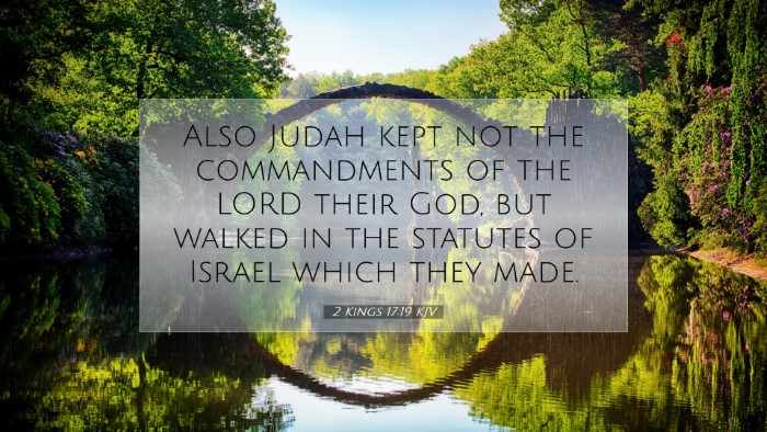 Picture 07 - 2 Kings 17:19 KJV Desktop Wallpaper - Also Judah kept not the commandments of the LORD - Desktop Bible Verse Wallpaper