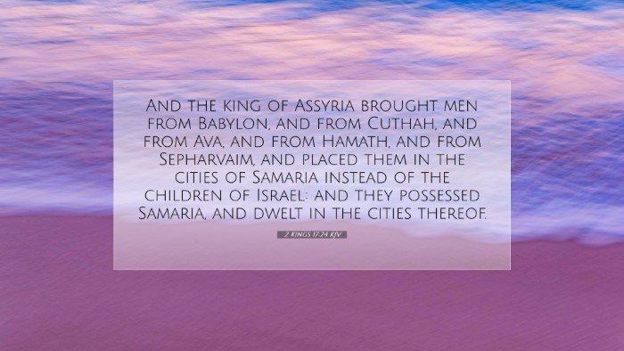 Picture 07 - 2 Kings 17:24 KJV Desktop Wallpaper - And the king of Assyria brought men from Babylon, - Desktop Bible Verse Wallpaper