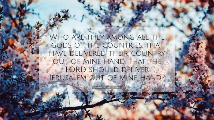Picture 07 - 2 Kings 18:35 KJV Desktop Wallpaper - Who are they among all the gods of the countries, - Desktop Bible Verse Wallpaper