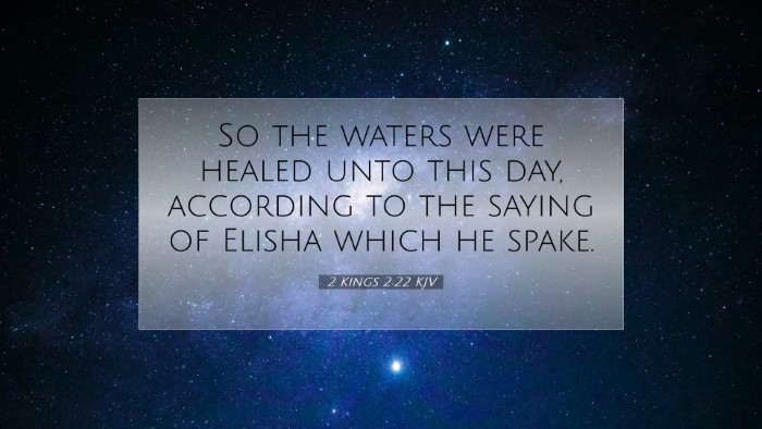 Picture 07 - 2 Kings 2:22 KJV Desktop Wallpaper - So the waters were healed unto this day, - Desktop Bible Verse Wallpaper