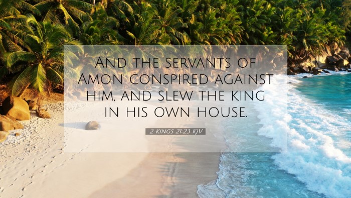 Picture 07 - 2 Kings 21:23 KJV Desktop Wallpaper - And the servants of Amon conspired against him, - Desktop Bible Verse Wallpaper