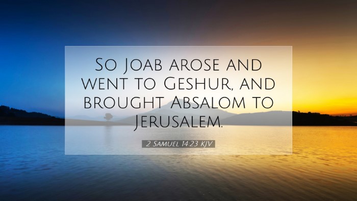 Picture 07 - 2 Samuel 14:23 KJV Desktop Wallpaper - So Joab arose and went to Geshur, and brought - Desktop Bible Verse Wallpaper