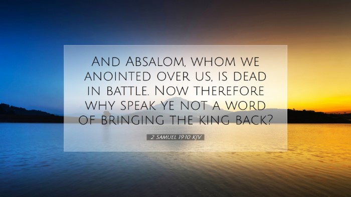 Picture 07 - 2 Samuel 19:10 KJV Desktop Wallpaper - And Absalom, whom we anointed over us, is dead in - Desktop Bible Verse Wallpaper