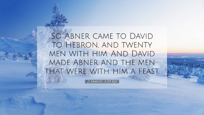 Picture 07 - 2 Samuel 3:20 KJV Desktop Wallpaper - So Abner came to David to Hebron, and twenty men - Desktop Bible Verse Wallpaper