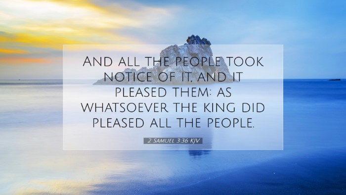 Picture 07 - 2 Samuel 3:36 KJV Desktop Wallpaper - And all the people took notice of it, and it - Desktop Bible Verse Wallpaper