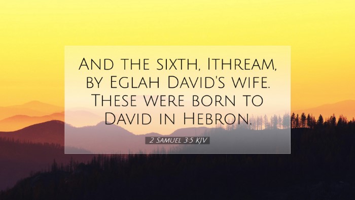 Picture 07 - 2 Samuel 3:5 KJV Desktop Wallpaper - And the sixth, Ithream, by Eglah David's wife. - Desktop Bible Verse Wallpaper