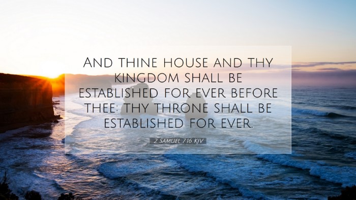 Picture 07 - 2 Samuel 7:16 KJV Desktop Wallpaper - And thine house and thy kingdom shall be - Desktop Bible Verse Wallpaper