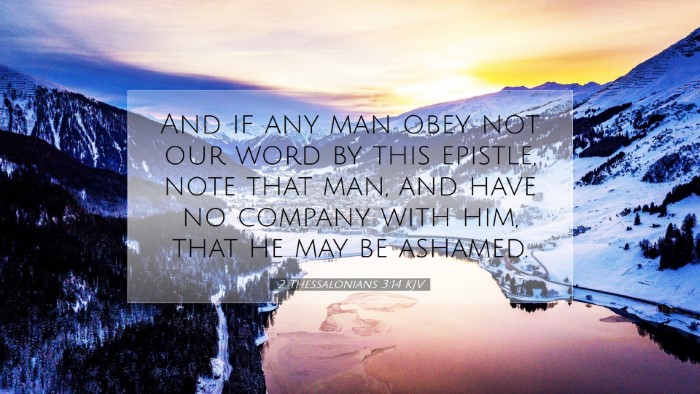 Picture 07 - 2 Thessalonians 3:14 KJV Desktop Wallpaper - And if any man obey not our word by this epistle, - Desktop Bible Verse Wallpaper