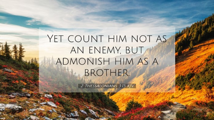 Picture 07 - 2 Thessalonians 3:15 KJV Desktop Wallpaper - Yet count him not as an enemy, but admonish him - Desktop Bible Verse Wallpaper