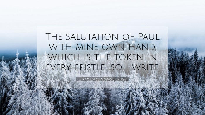 Picture 07 - 2 Thessalonians 3:17 KJV Desktop Wallpaper - The salutation of Paul with mine own hand, which - Desktop Bible Verse Wallpaper