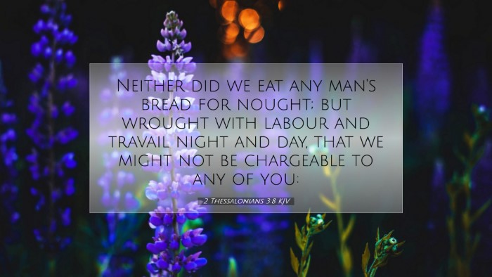 Picture 07 - 2 Thessalonians 3:8 KJV Desktop Wallpaper - Neither did we eat any man's bread for nought; - Desktop Bible Verse Wallpaper