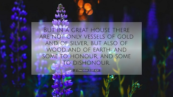 Picture 07 - 2 Timothy 2:20 KJV Desktop Wallpaper - But in a great house there are not only vessels - Desktop Bible Verse Wallpaper