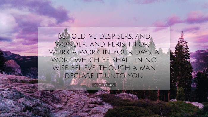 Picture 07 - Acts 13:41 KJV Desktop Wallpaper - Behold, ye despisers, and wonder, and perish: for - Desktop Bible Verse Wallpaper
