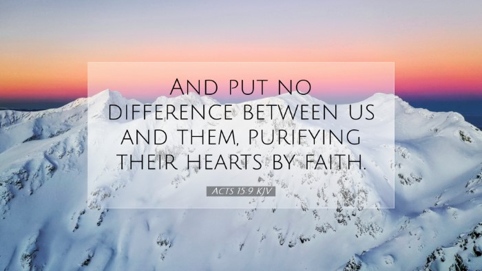Picture 07 - Acts 15:9 KJV Desktop Wallpaper - And put no difference between us and them, - Desktop Bible Verse Wallpaper