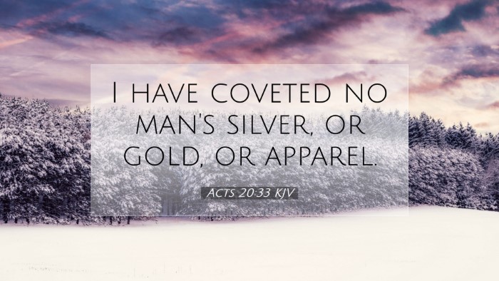 Picture 07 - Acts 20:33 KJV Desktop Wallpaper - I have coveted no man's silver, or gold, or - Desktop Bible Verse Wallpaper