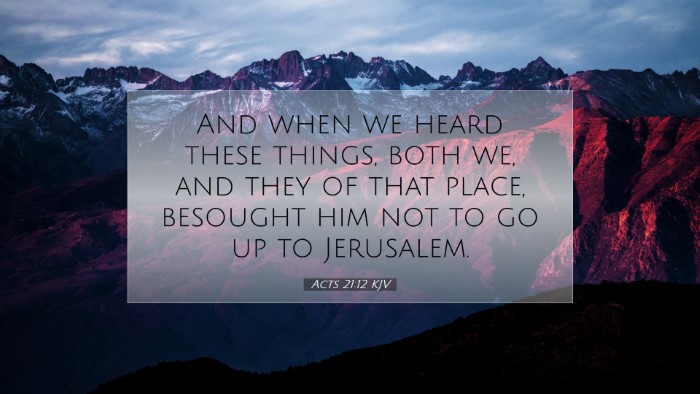 Picture 07 - Acts 21:12 KJV Desktop Wallpaper - And when we heard these things, both we, and they - Desktop Bible Verse Wallpaper