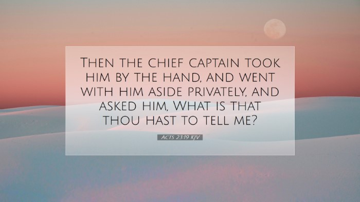 Picture 07 - Acts 23:19 KJV Desktop Wallpaper - Then the chief captain took him by the hand, and - Desktop Bible Verse Wallpaper
