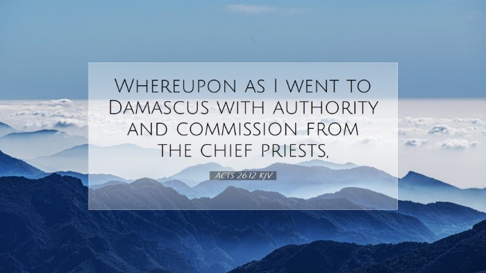 Picture 07 - Acts 26:12 KJV Desktop Wallpaper - Whereupon as I went to Damascus with authority - Desktop Bible Verse Wallpaper