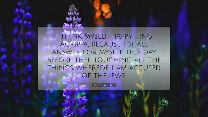 Picture 07 - Acts 26:2 KJV Desktop Wallpaper - I think myself happy, king Agrippa, because I - Desktop Bible Verse Wallpaper