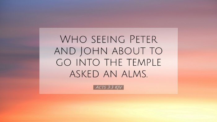 Picture 07 - Acts 3:3 KJV Desktop Wallpaper - Who seeing Peter and John about to go into the - Desktop Bible Verse Wallpaper