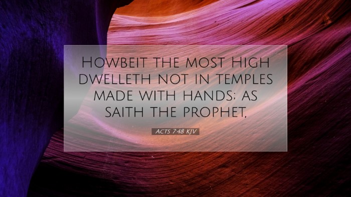 Picture 07 - Acts 7:48 KJV Desktop Wallpaper - Howbeit the most High dwelleth not in temples - Desktop Bible Verse Wallpaper