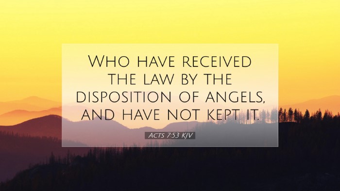 Picture 07 - Acts 7:53 KJV Desktop Wallpaper - Who have received the law by the disposition of - Desktop Bible Verse Wallpaper