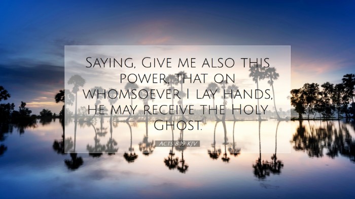 Picture 07 - Acts 8:19 KJV Desktop Wallpaper - Saying, Give me also this power, that on - Desktop Bible Verse Wallpaper