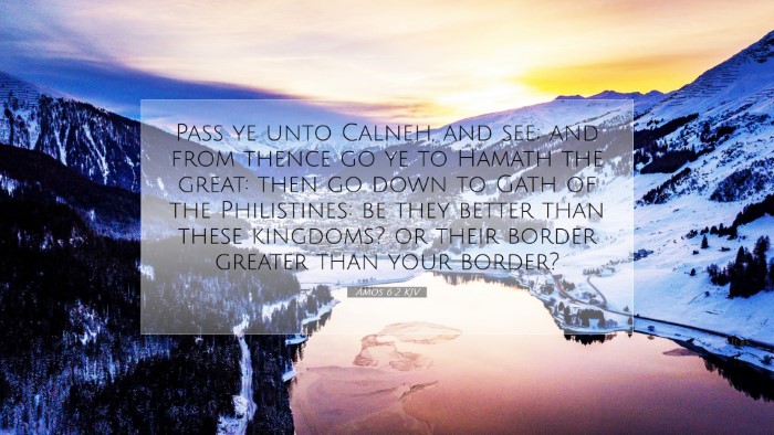 Picture 07 - Amos 6:2 KJV Desktop Wallpaper - Pass ye unto Calneh, and see; and from thence go - Desktop Bible Verse Wallpaper