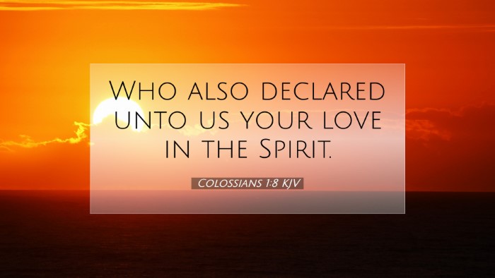 Picture 07 - Colossians 1:8 KJV Desktop Wallpaper - Who also declared unto us your love in the - Desktop Bible Verse Wallpaper