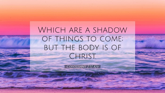 Picture 07 - Colossians 2:17 KJV Desktop Wallpaper - Which are a shadow of things to come; but the - Desktop Bible Verse Wallpaper