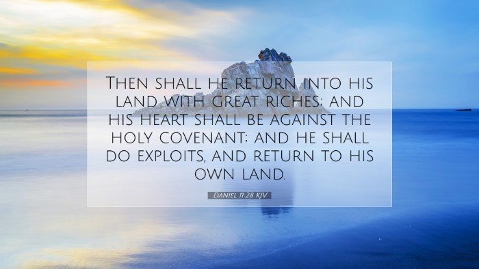 Picture 07 - Daniel 11:28 KJV Desktop Wallpaper - Then shall he return into his land with great - Desktop Bible Verse Wallpaper